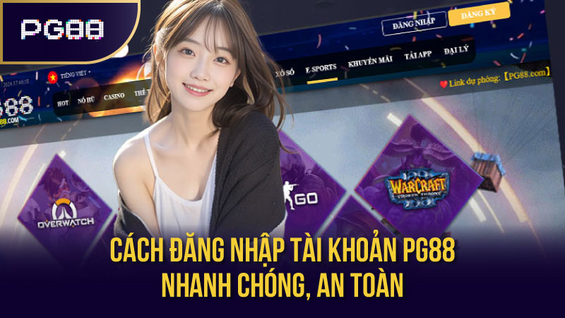 Cách Đăng Nhập tài khoản PG88 nhanh chóng, an toàn