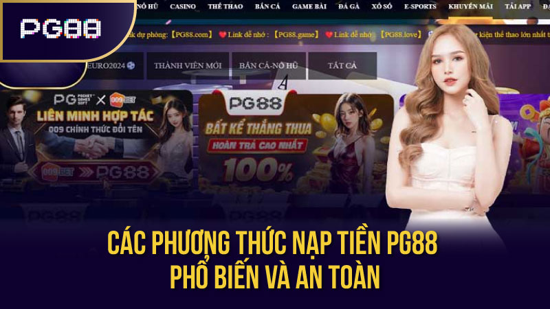 Các phương thức nạp tiền PG88 phổ biến và an toàn