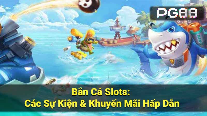 ban ca slots